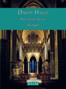 Halls: Salisbury Suite for Organ published by RSCM